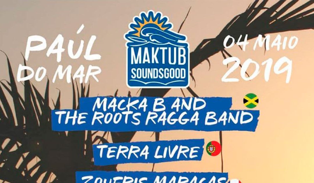Maktube Soundsgood Festival a 4 de Maio